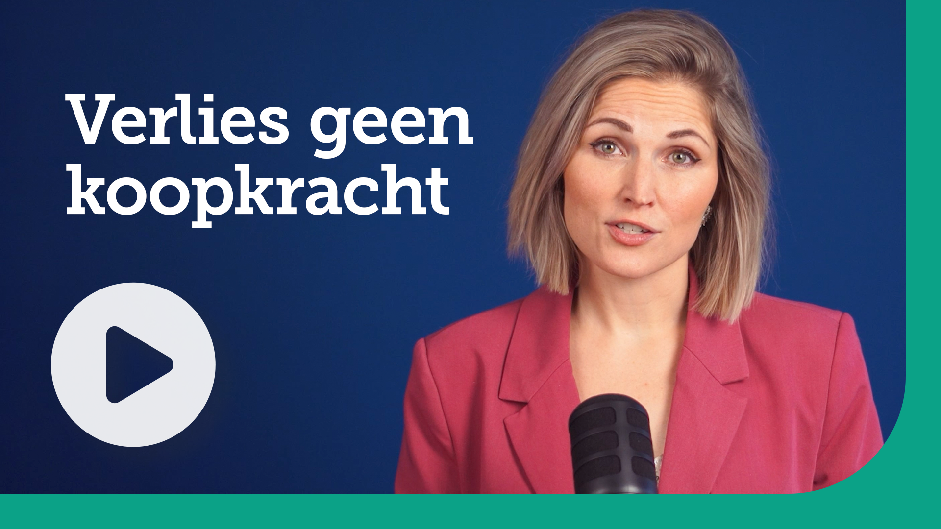 Video thumbnail: woman in a pink blazer speaks into a microphone against a blue background, with the Dutch text 'Verlies geen koopkracht' and a large play button.